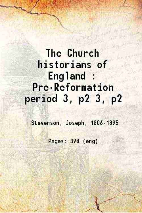 The Church historians of England : Pre-Reformation period Volume 3rd, …
