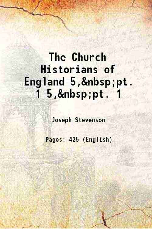 The Church Historians of England Volume 5,&nbsp;pt. 1 1858