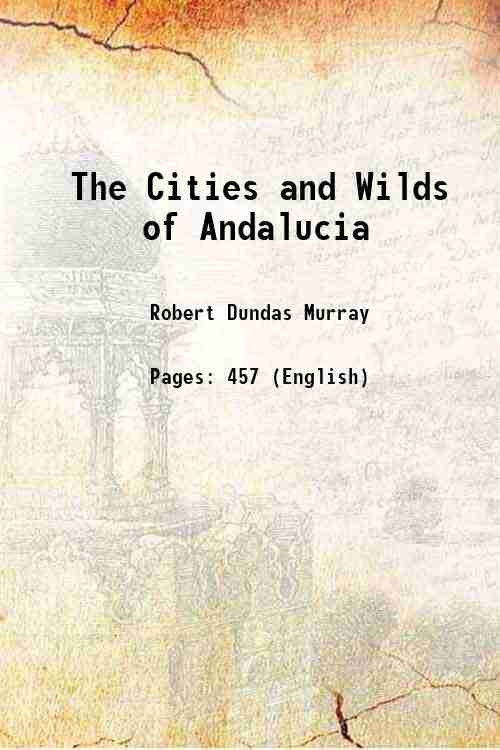 The Cities and Wilds of Andalucia 1853