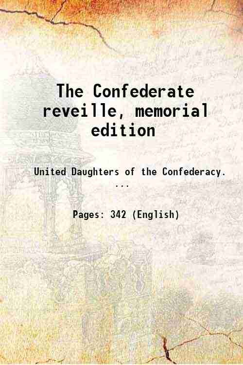 The Confederate reveille, memorial edition 1898