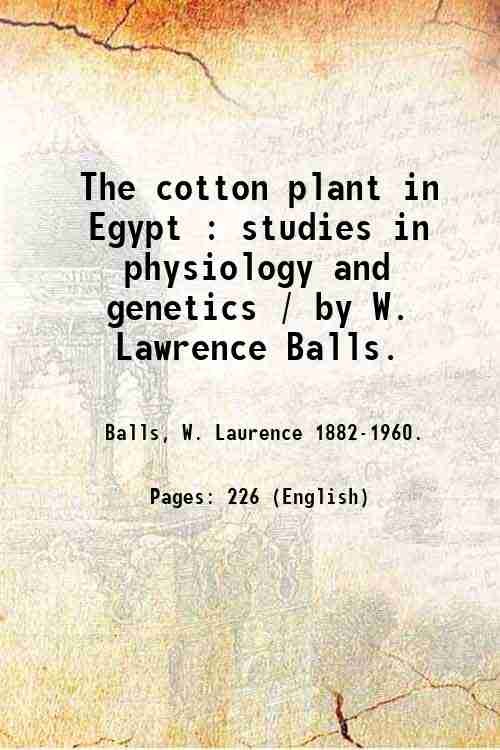 The cotton plant in Egypt : studies in physiology and …