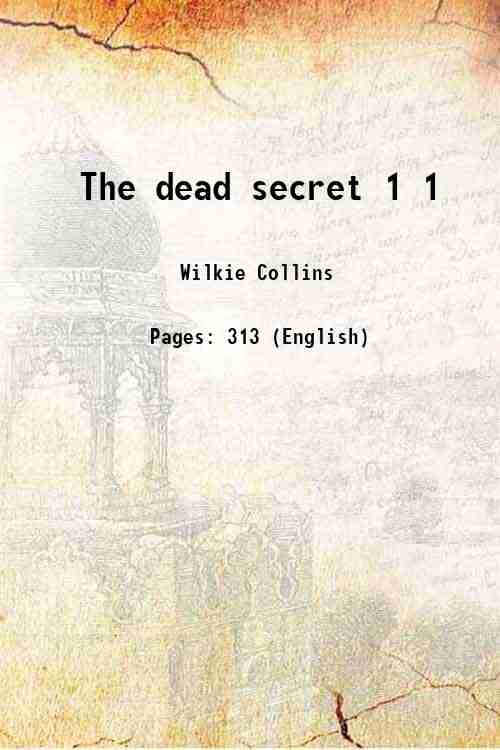 The dead secret Volume 1 1857