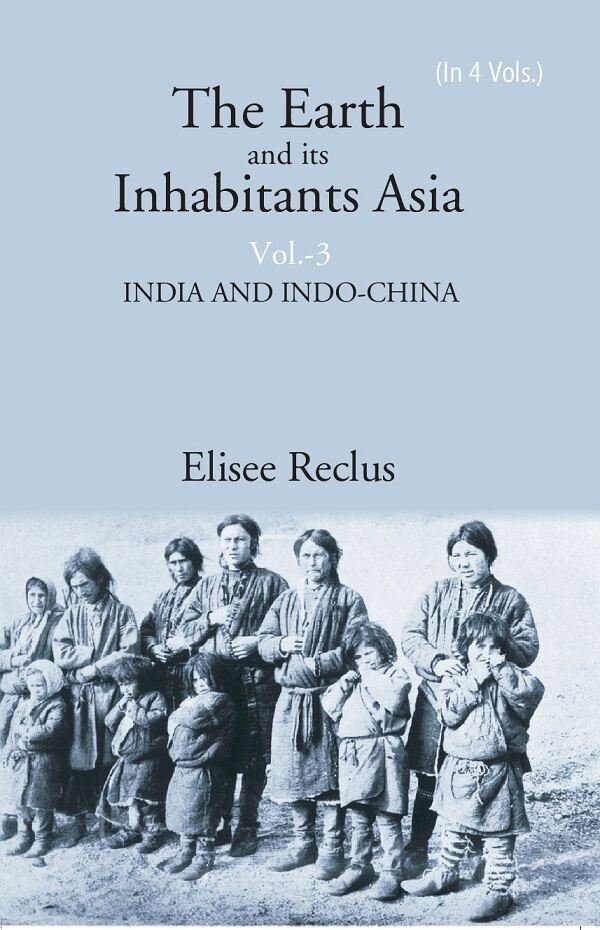 The Earth and its Inhabitants Asia: INDIA AND INDO-CHINA Volume … | Immagine principale