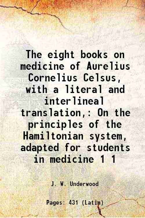 The eight books on medicine of Aurelius Cornelius Celsus, with …