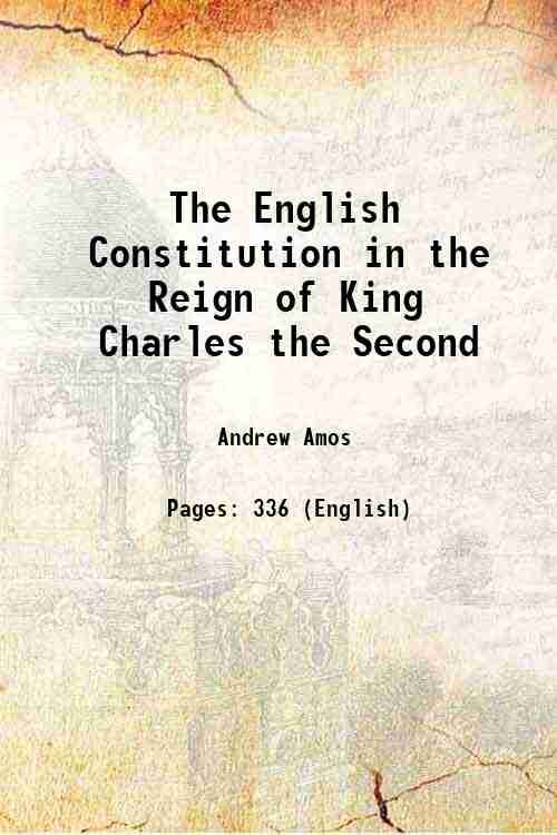The English Constitution in the Reign of King Charles the …