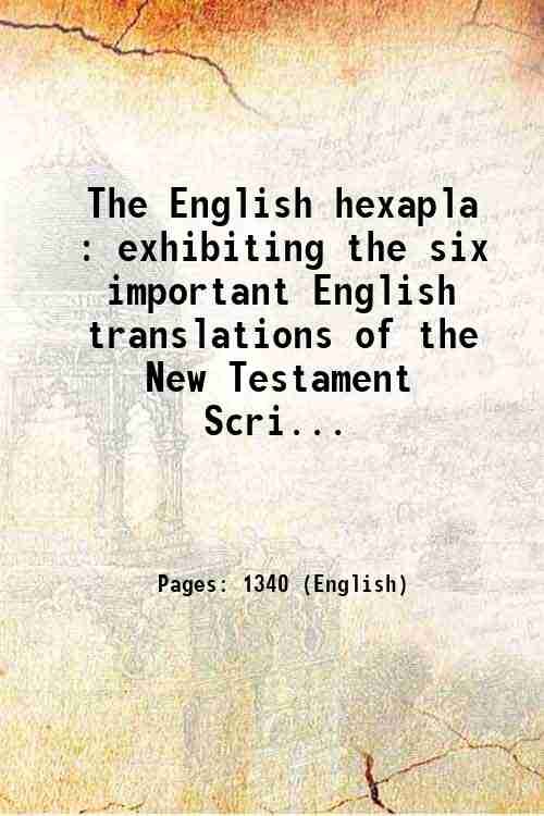 The English hexapla : exhibiting the six important English translations …
