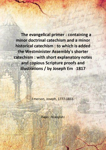 The evangelical primer : containing a minor doctrinal catechism and …