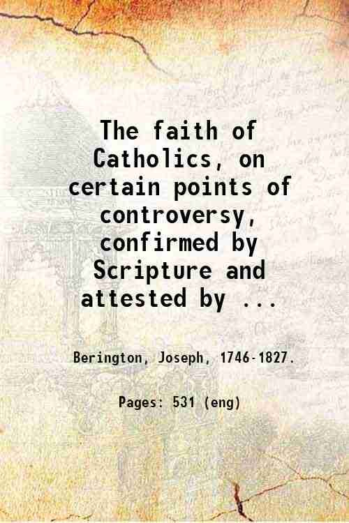 The faith of Catholics, on certain points of controversy, confirmed …
