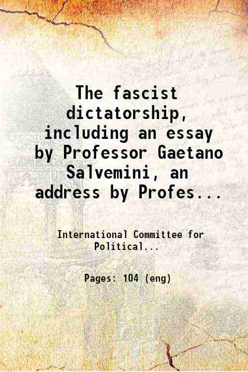 The fascist dictatorship, including an essay by Professor Gaetano Salvemini, … | Immagine principale