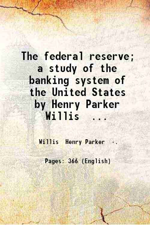 The federal reserve; a study of the banking system of …