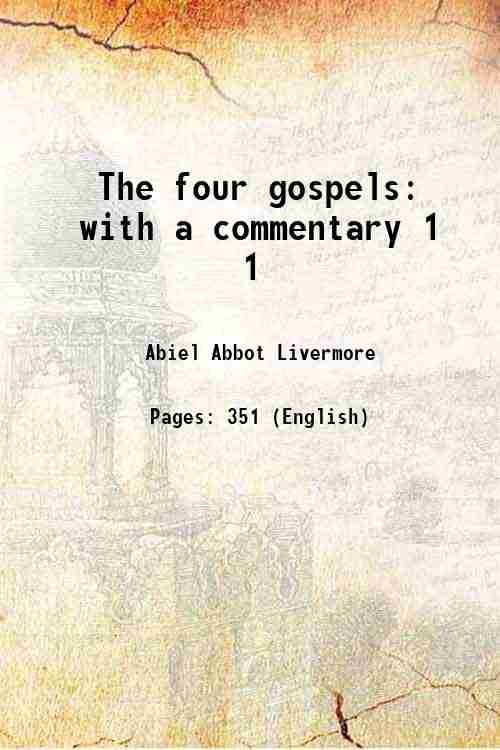 The four gospels: with a commentary Volume 1 1854