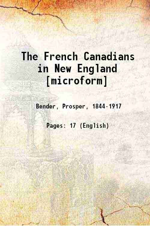 The French Canadians in New England 1892
