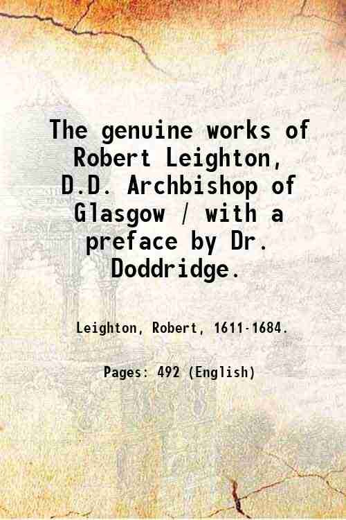 The genuine works of Robert Leighton, D.D. Archbishop of Glasgow … | Immagine principale