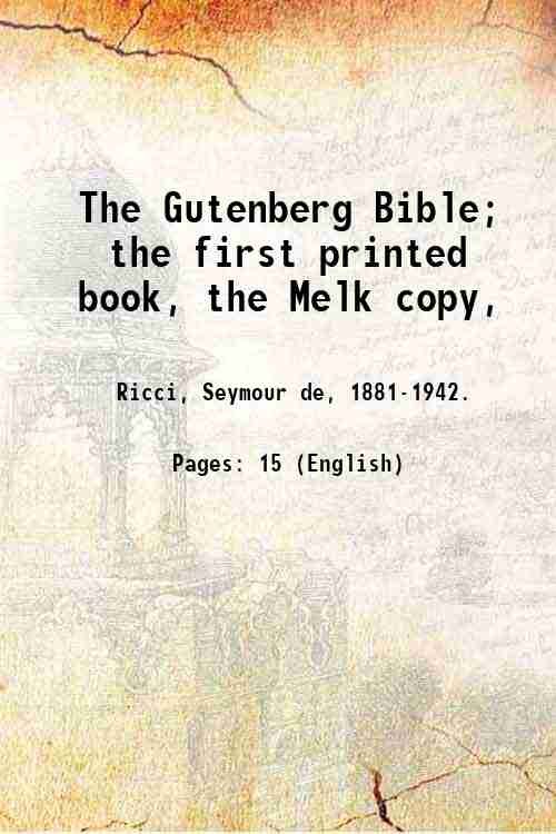 The Gutenberg Bible; the first printed book, the Melk copy, 1926