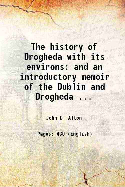 The history of Drogheda with its environs and an introductory …
