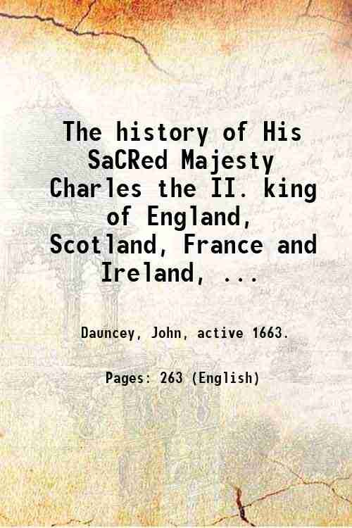 The history of His SaCRed Majesty Charles the II. king …