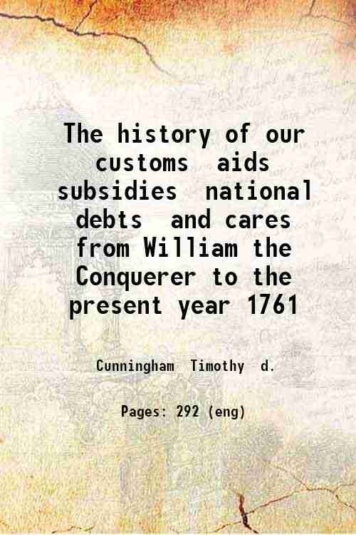 The history of our customs, aids, subsidies, national debts, and …