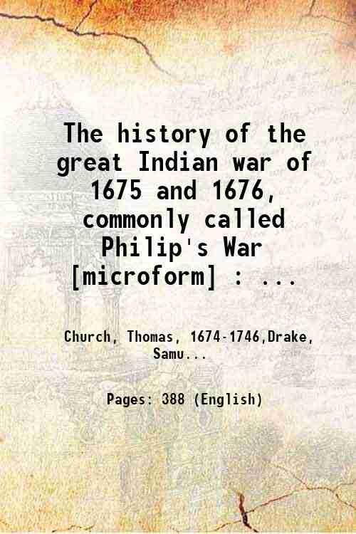 The history of the great Indian war of 1675 and …