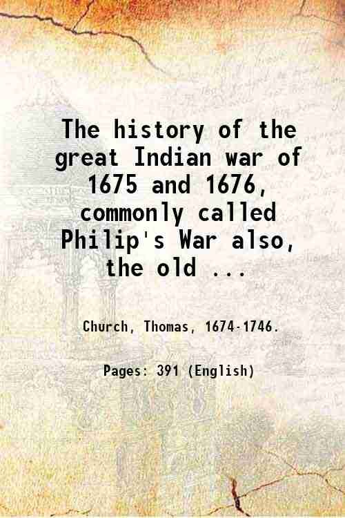 The history of the great Indian war of 1675 and …