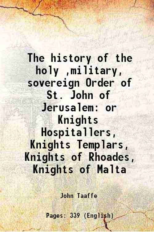 The history of the holy ,military, sovereign Order of St. … | Immagine principale