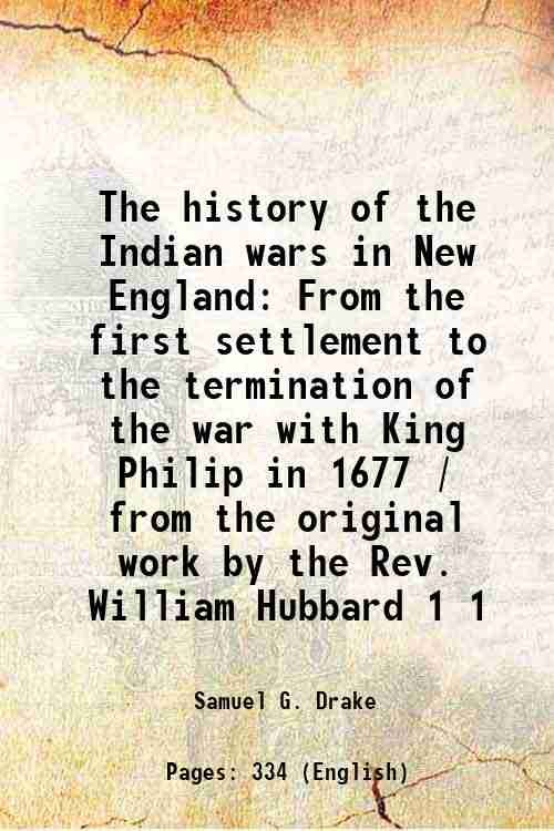 The history of the Indian wars in New England From …