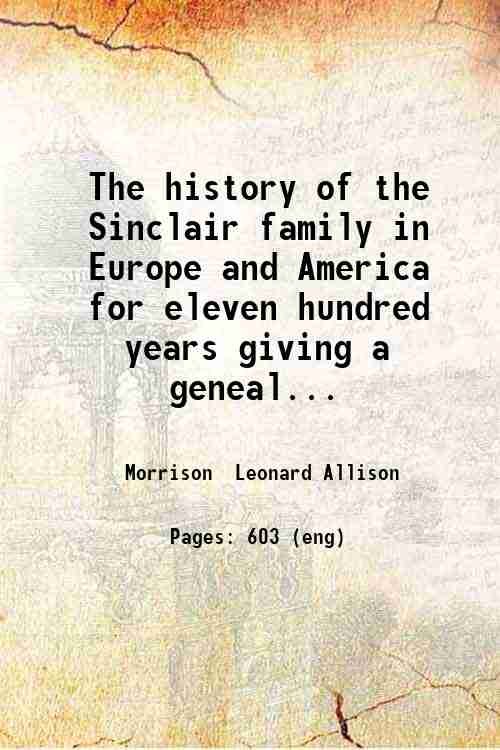 The history of the Sinclair family in Europe and America …