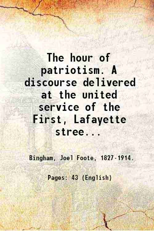 The hour of patriotism. A discourse delivered at the united …