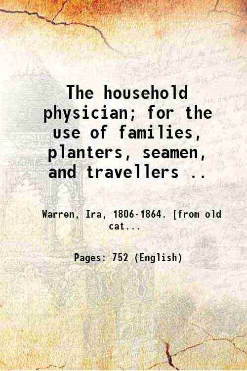 The household physician; for the use of families, planters, seamen, …