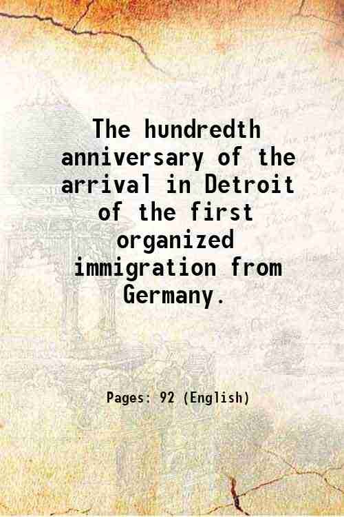 The hundredth anniversary of the arrival in Detroit of the …