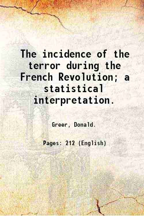 The incidence of the terror during the French Revolution; a …