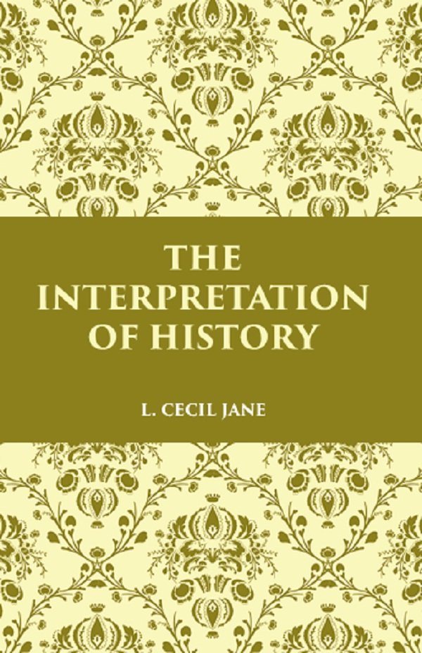 THE INTERPRETATION OF HISTORY [Hardcover] | Immagine principale