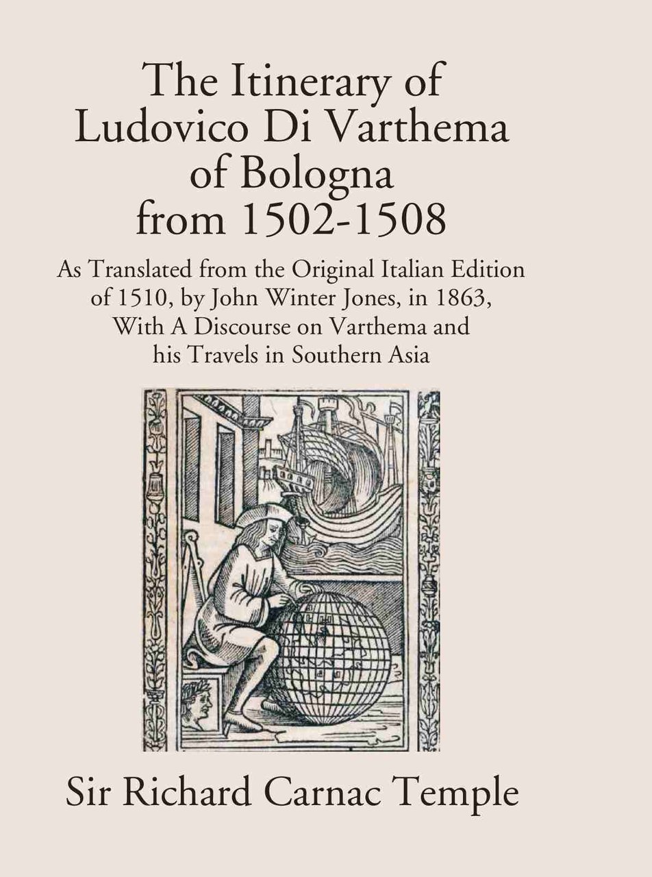 The Itinerary Of Ludovico Di Varthema Of Bologna From 1502 …