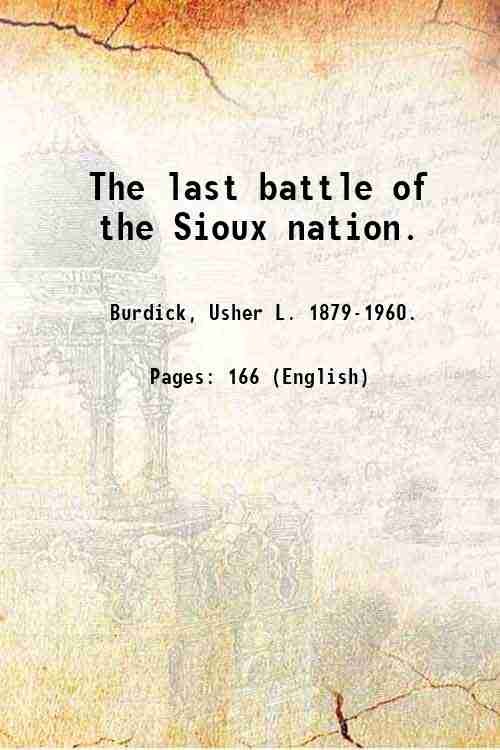 The last battle of the Sioux nation. 1929