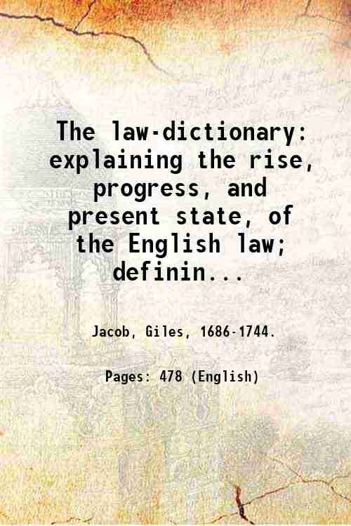 The law-dictionary: explaining the rise, progress, and present state, of …