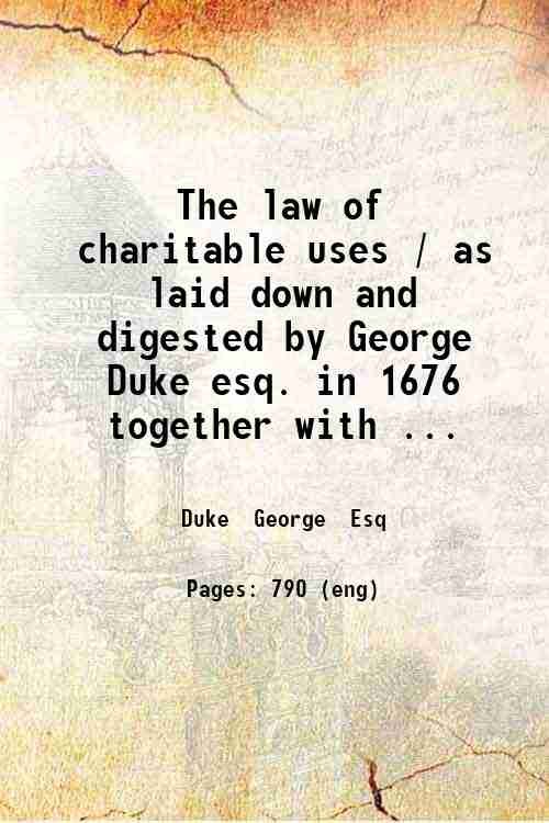 The law of charitable uses / as laid down and …
