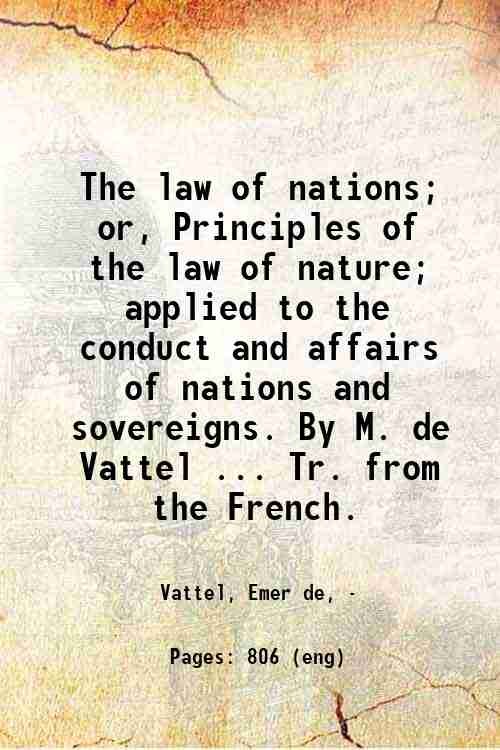 The law of nations; or, Principles of the law of …