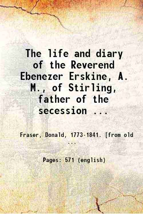 The life and diary of the Reverend Ebenezer Erskine, A. …