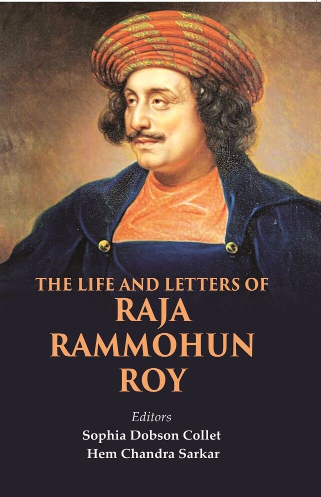 The Life and Letters of Raja Rammohun Roy [Hardcover] | Immagine principale