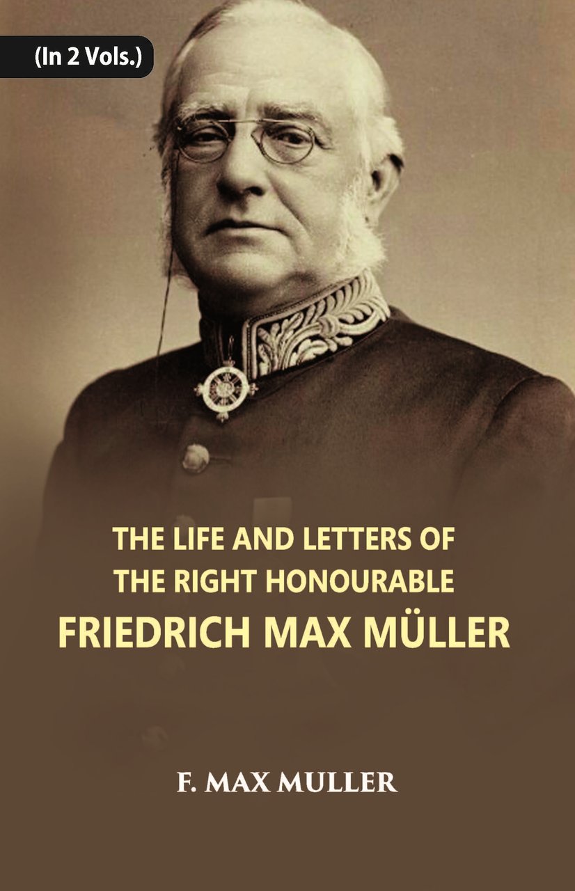 The Life And Letters Of The Right Honourable Friedrich Max … | Immagine principale