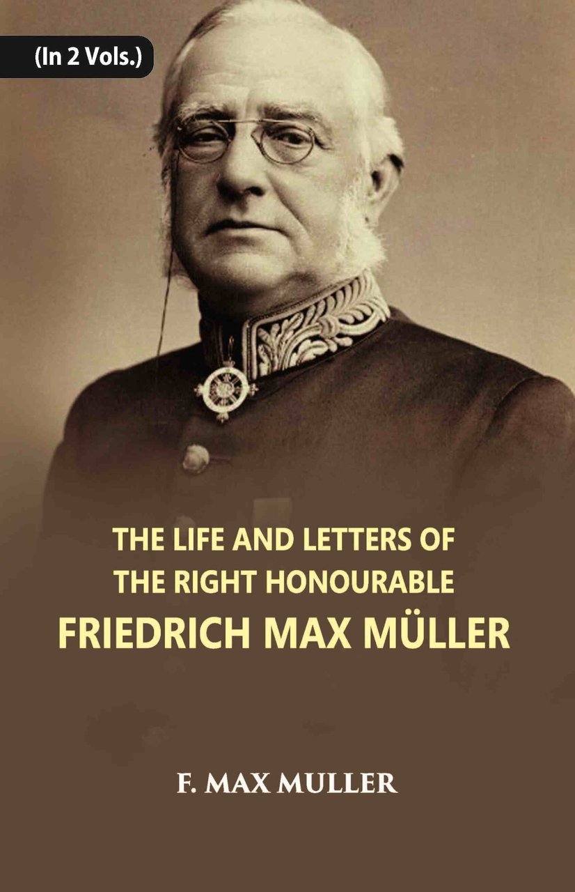 The Life And Letters Of The Right Honourable Friedrich Max … | Immagine principale