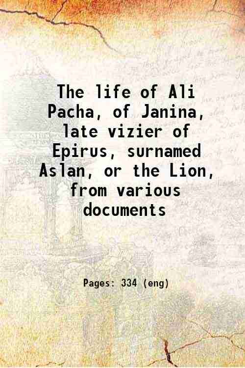 The life of Ali Pacha, of Janina, late vizier of … | Immagine principale