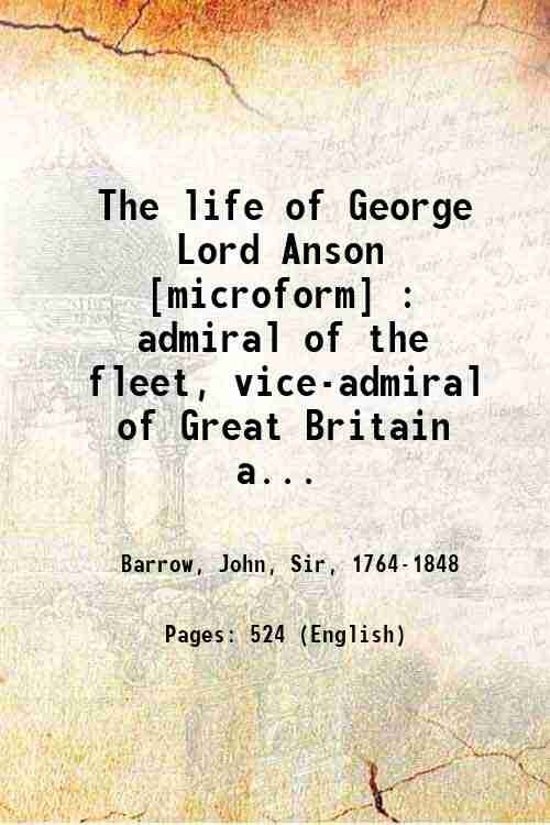 The life of George Lord Anson : admiral of the …