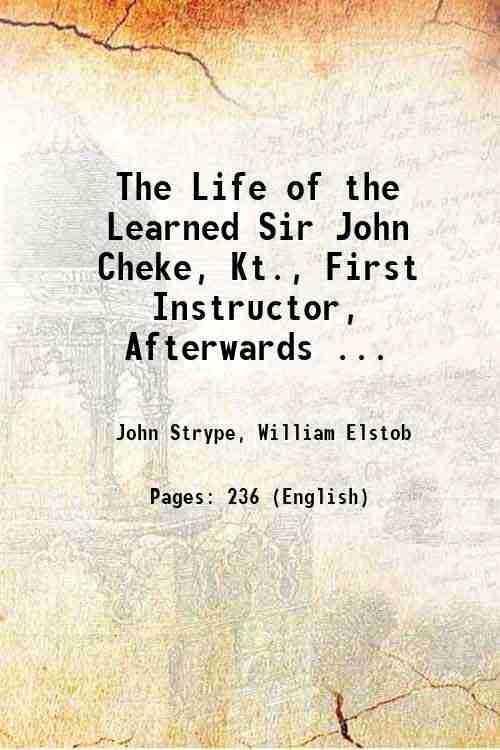 The Life of the Learned Sir John Cheke, Kt., First … | Immagine principale