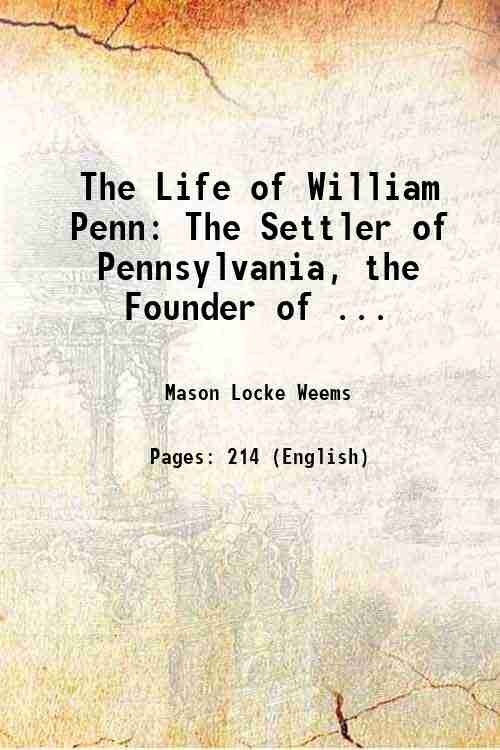 The Life of William Penn: The Settler of Pennsylvania, the … | Immagine principale