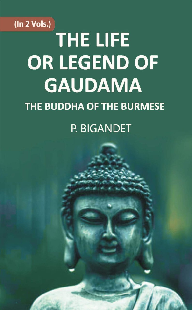 THE LIFE OR LEGEND OF GAUDAMA THE BUDDHA OF THE …