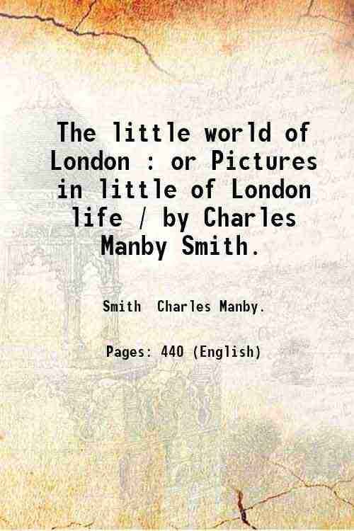 The little world of London : or Pictures in little …
