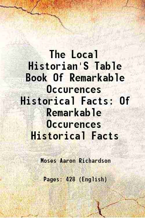 The Local Historian'S Table Book Of Remarkable Occurences Historical Facts …