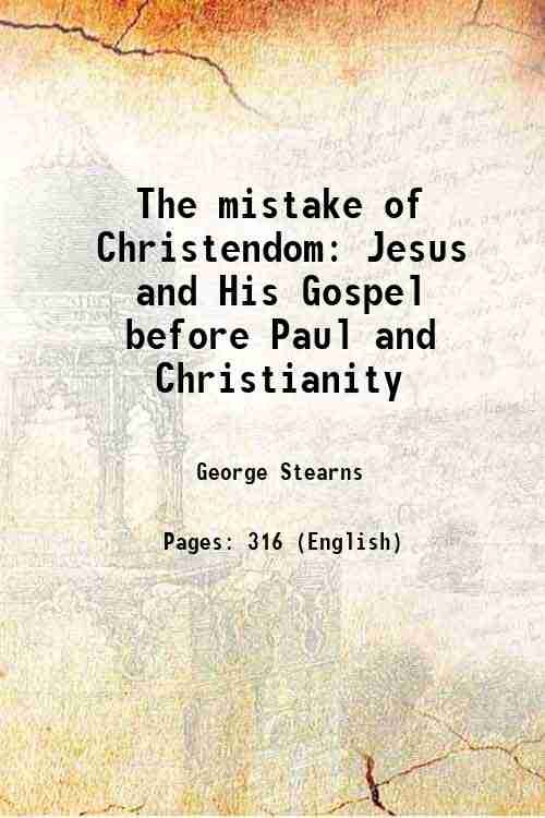 The mistake of Christendom Jesus and His Gospel before Paul …