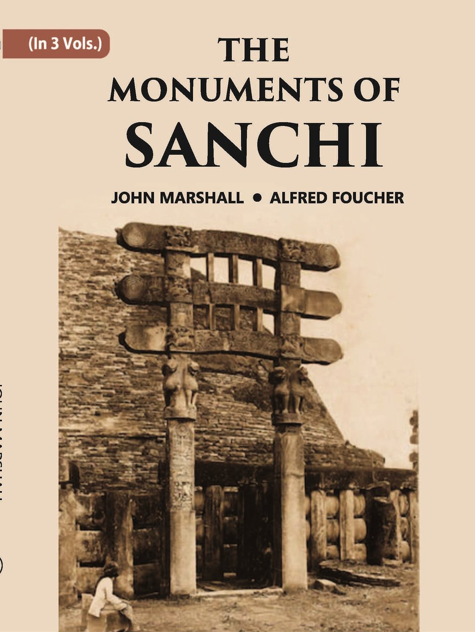 THE MONUMENTS OF SANCHI Volume 3rd [Hardcover] | Immagine principale