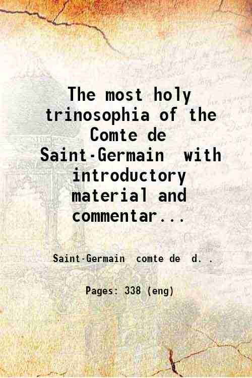 The most holy trinosophia of the Comte de Saint-Germain, with …
